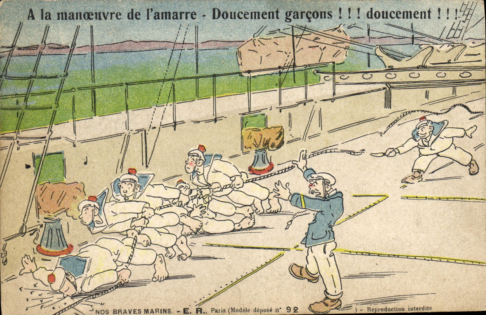 Manœuvre de l'amarre — Doucement garçons !!! — Nos Braves Marins — E.R., Paris (Modèle déposé n° 92)