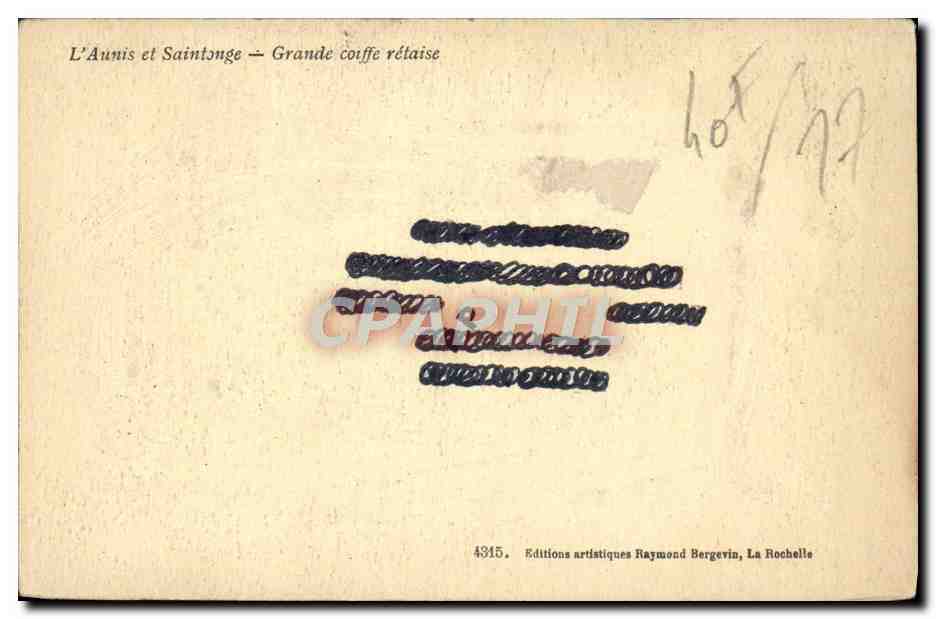 L'Aunis et Saintonge — Grande coiffe rétaise — Éditions artistiques Raymond Bergevin, La Rochelle, n°4915 — Reverso