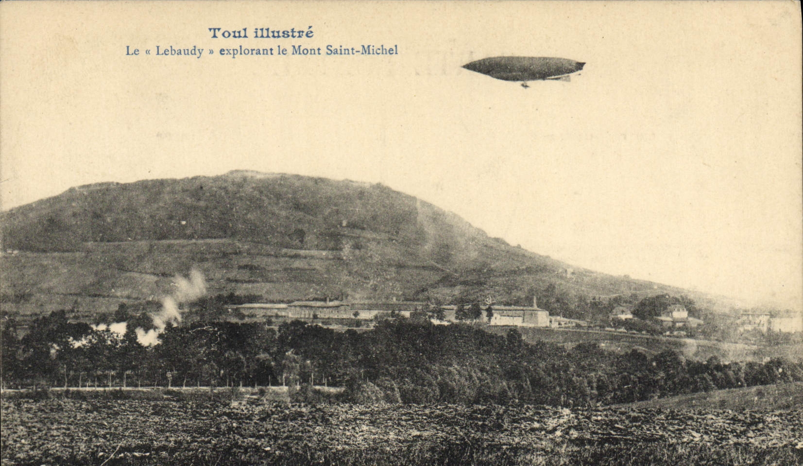 CPA Avion Aviation Dirigeable Zeppelin Toul Le Lebaudy explorant le Mont Saint Michel 