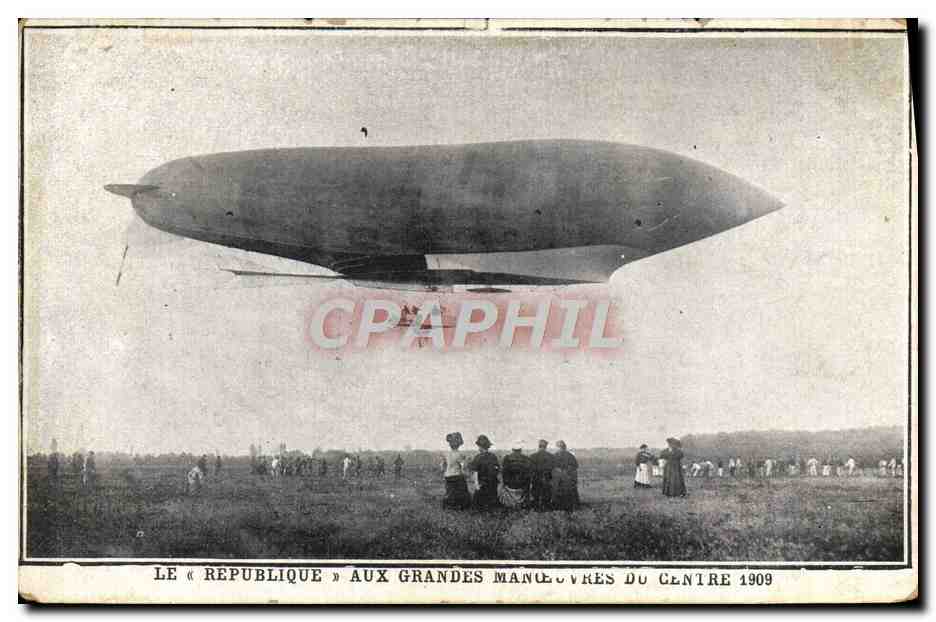 CPA Avion Aviation Dirigeable Zeppelin Le Republique aux Grandes Manoeuvres du centre 1909