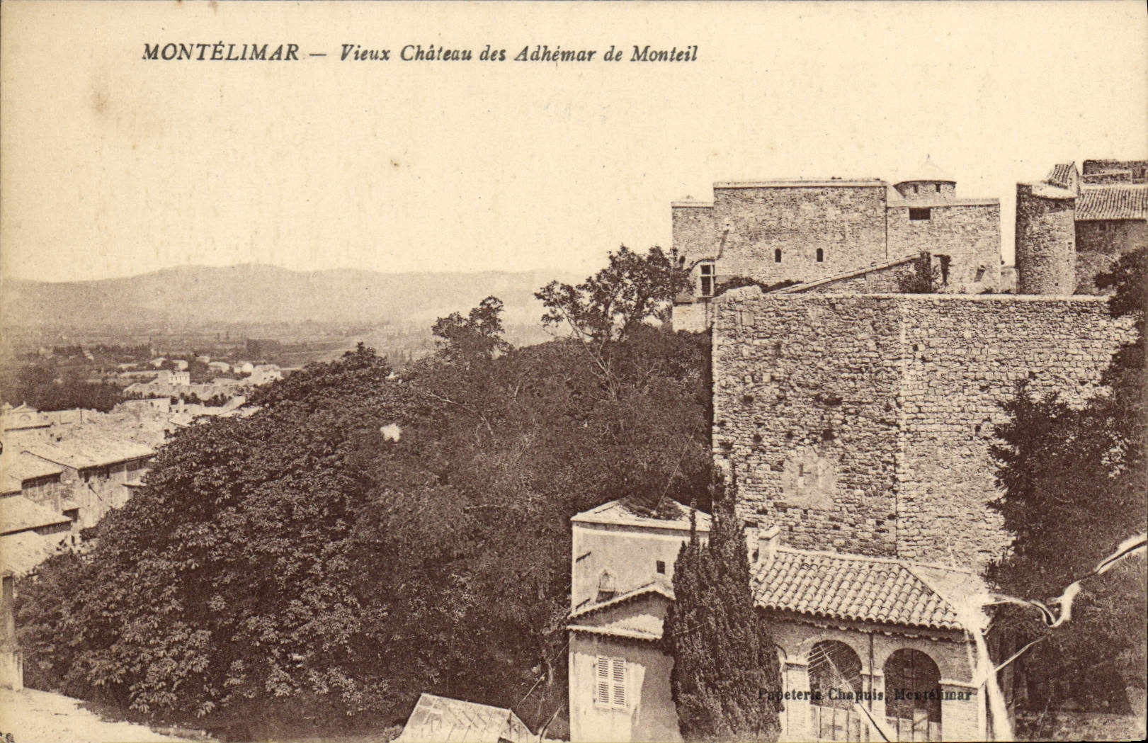 Montélimar — Vieux Château des Adhémar de Monteil — Éditeur Chapuis, Montélimar