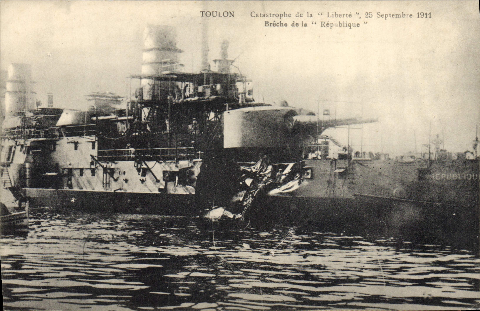 TOULON — Catastrophe de la « Liberté », 25 Septembre 1911 — Brèche de la « République »
