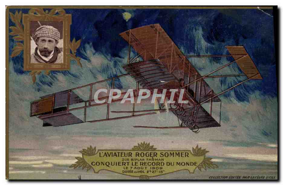 L'aviateur Roger Sommer — sur biplan Farman — conquiert le record du monde le 7 août 1909 — collection éditée par Lefèvre-Utile