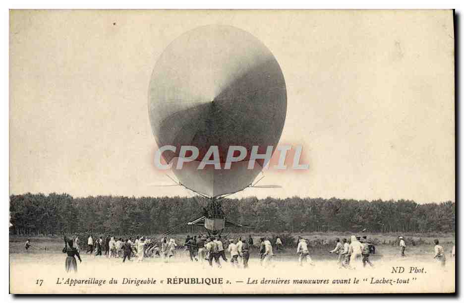 CPA Aviation Zeppelin Dirigeable Appareillage Republique Les dernieres manoeuvres avant le Lachez tout 
