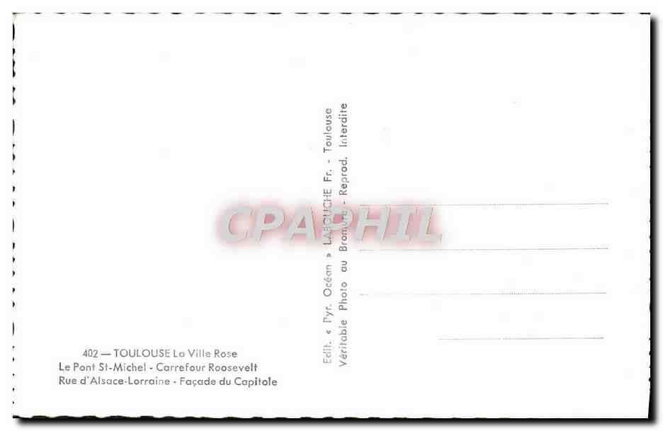 CPM Toulouse La Ville Rose Le Pont St Michel Carrefour Roosevelt Rue d'Alsace Lorraine Facade du Capitole — Verso