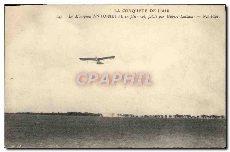 CPA Avion Aviation Monoplan Antoinette en plein vol pilote par Hubert Latham