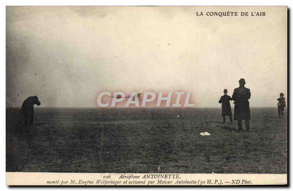 CPA Avion Aviation Conquete de l'air Aeroplane Antoinette monte par Eugene welferinger et actionne par moteur Antoinette