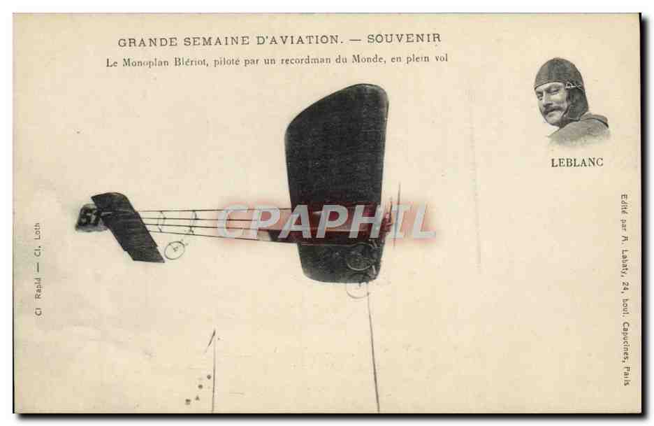 CPA Avion Aviation Grande semaine d'aviation Le monoplan Bleriot Leblanc