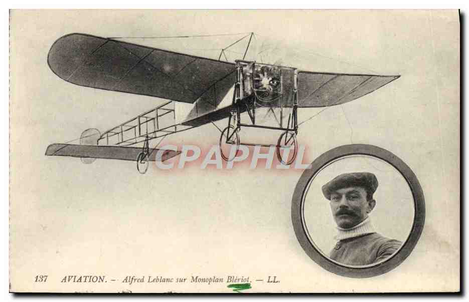 CPA Avion Aviation Alfred Leblanc sur monoplan Bleriot 