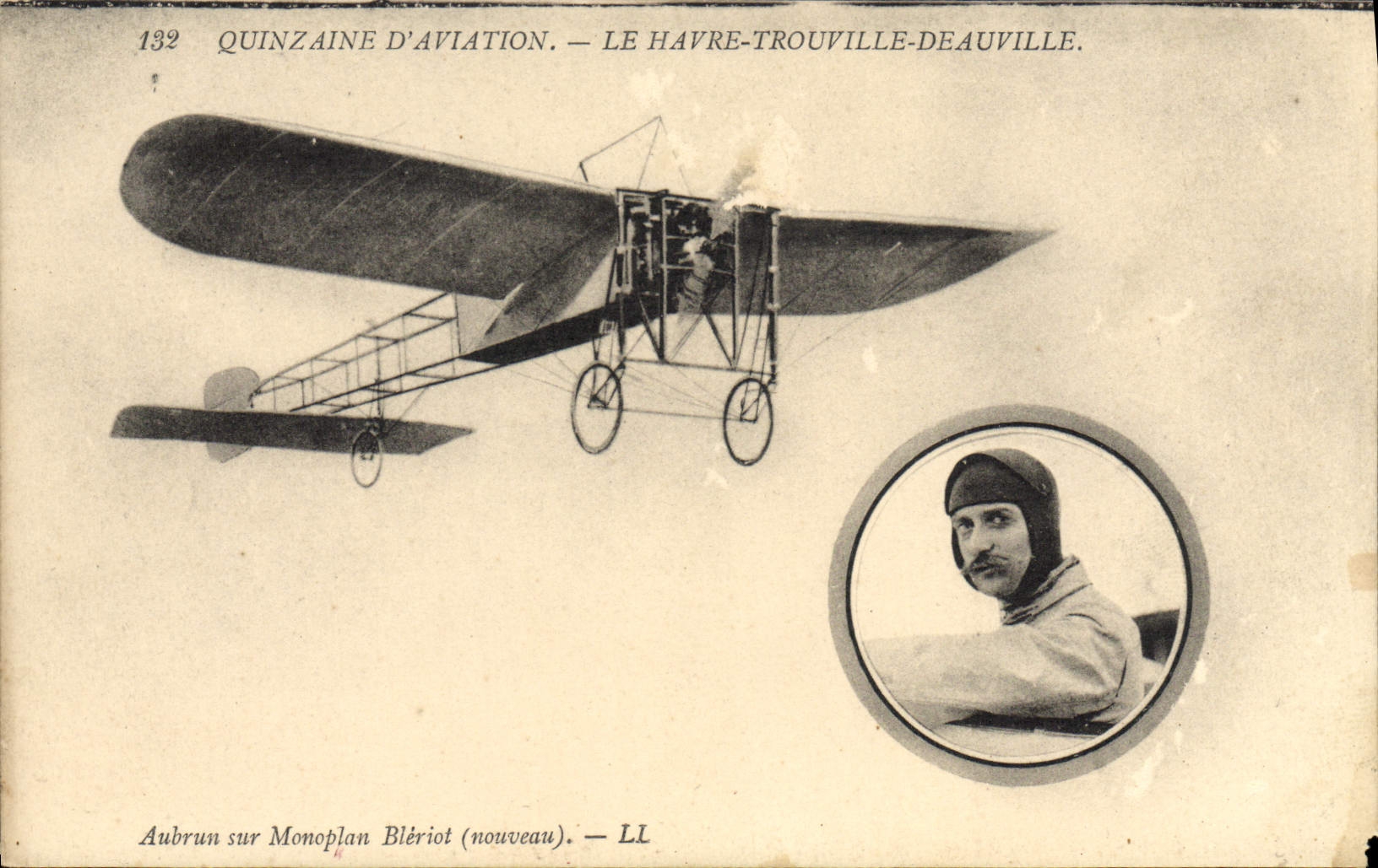 Quinzaine d'Aviation — Le Havre-Trouville-Deauville — Aubrun sur Monoplan Blériot (nouveau) — LL