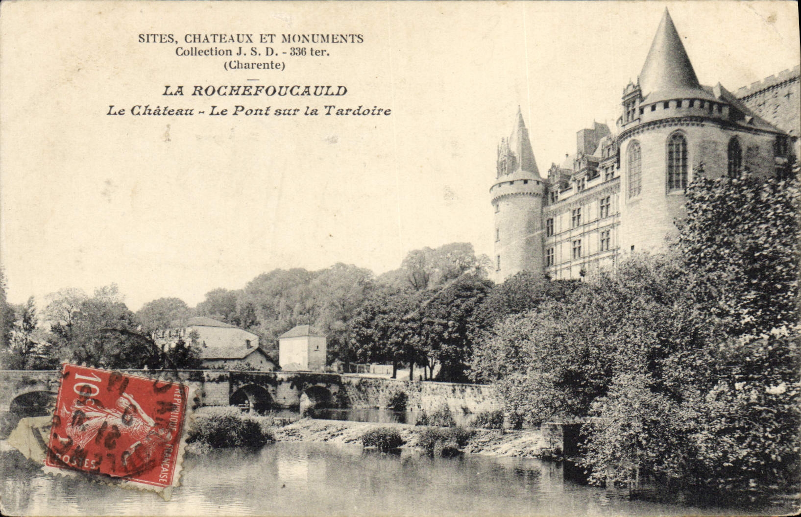 La Rochefoucauld — Le Château et le Pont sur la Tardoire — Collection J. S. D. - 336 ter