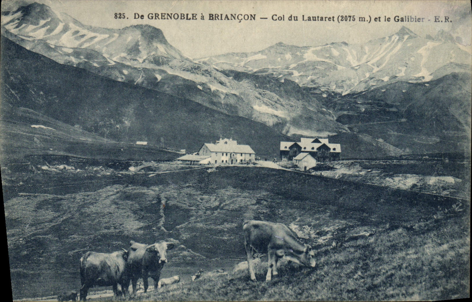 De GRENOBLE à BRIANÇON — Col du Lautaret (2075 m.) et le Galibier - E.R.