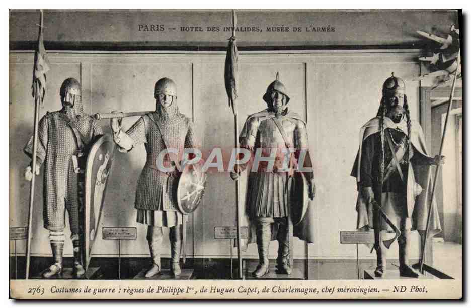 CPA Paris Hotel Des Invalides Musee De L'Armee Costumes de guerre Philippe 1er Hugues Capet Charlemagne 