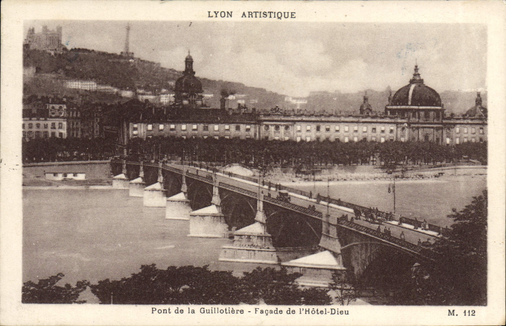 Pont de la Guillotière - Façade de l'Hôtel-Dieu — Lyon Artistique, M. 112