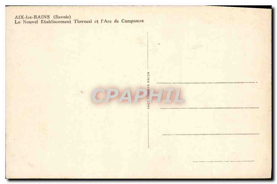 CPA Aix Les Bains Le Nouvel Etablissement Thermal et l'arc de Campanus — Verso
