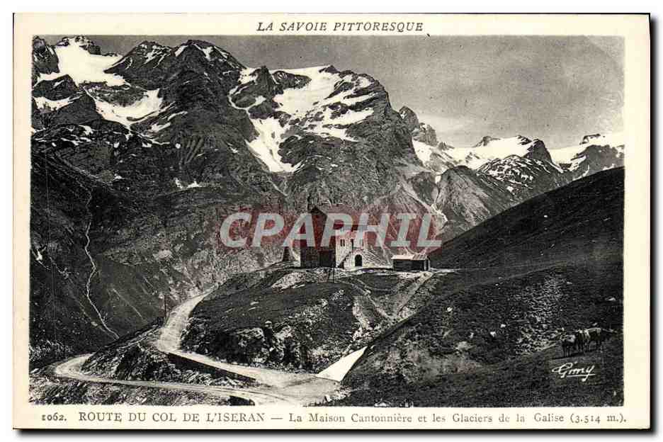 CPA La Savoie Pittoresque Route du col de l'Iseran La maison cantonniere et les glaciers de la Galsie 