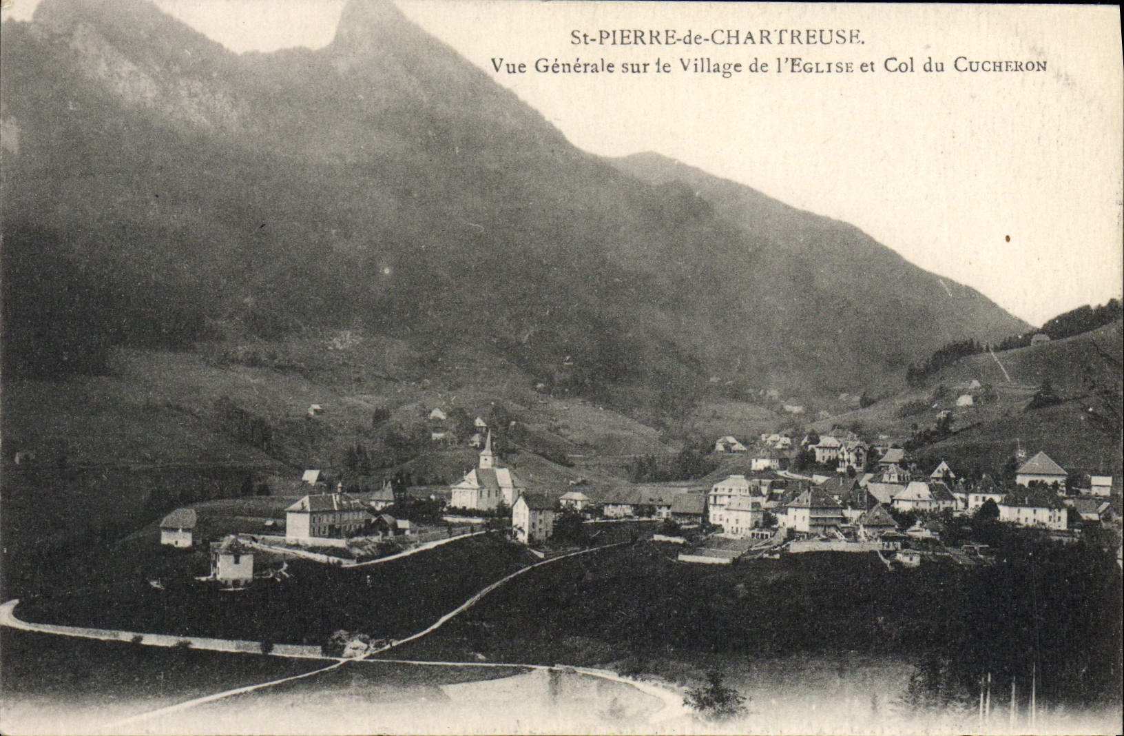 St-Pierre-de-Chartreuse — Vue Générale sur le Village de l'Église et Col du Cucheron — éditeur non identifié