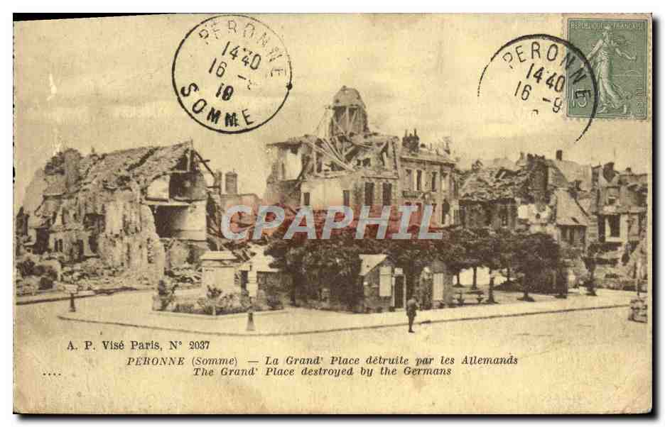 Peronne (Somme) — La Grand' Place détruite par les Allemands — A. P. Visé Paris, N° 2037