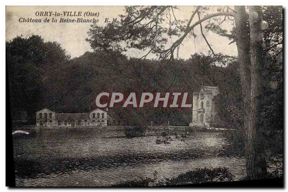 CPA Orry la Ville Chateau de la Reine Blanche