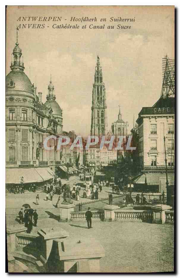 CPA Anvers Cathedrale et canal au sucre