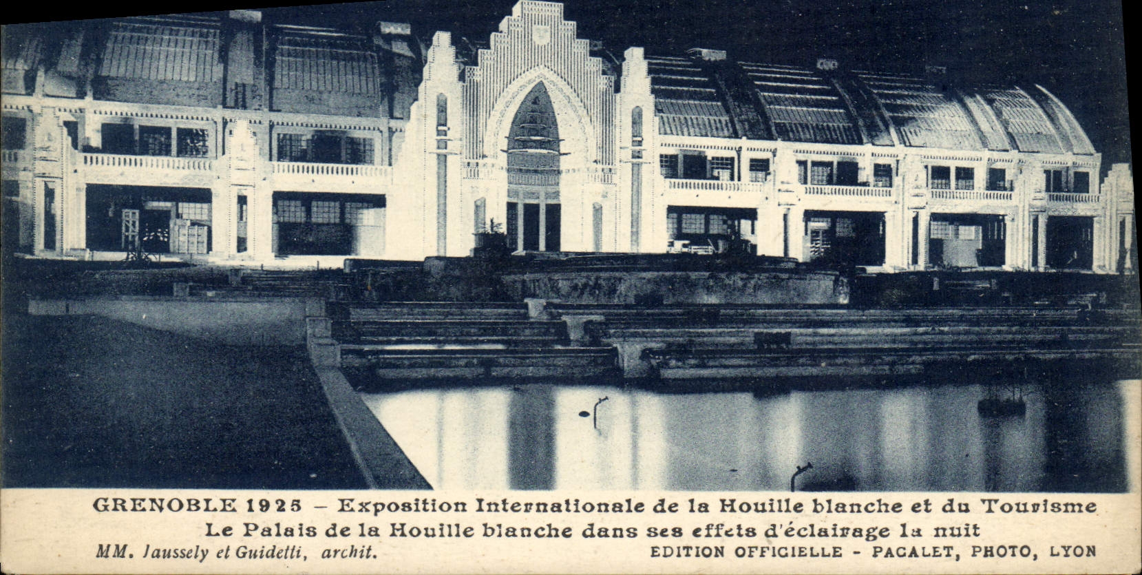 Grenoble 1925 — Exposition Internationale de la Houille blanche et du Tourisme — Le Palais de la Houille blanche dans ses effets d'éclairage la nuit — Édition officielle — Pacalet, Photo, Lyon