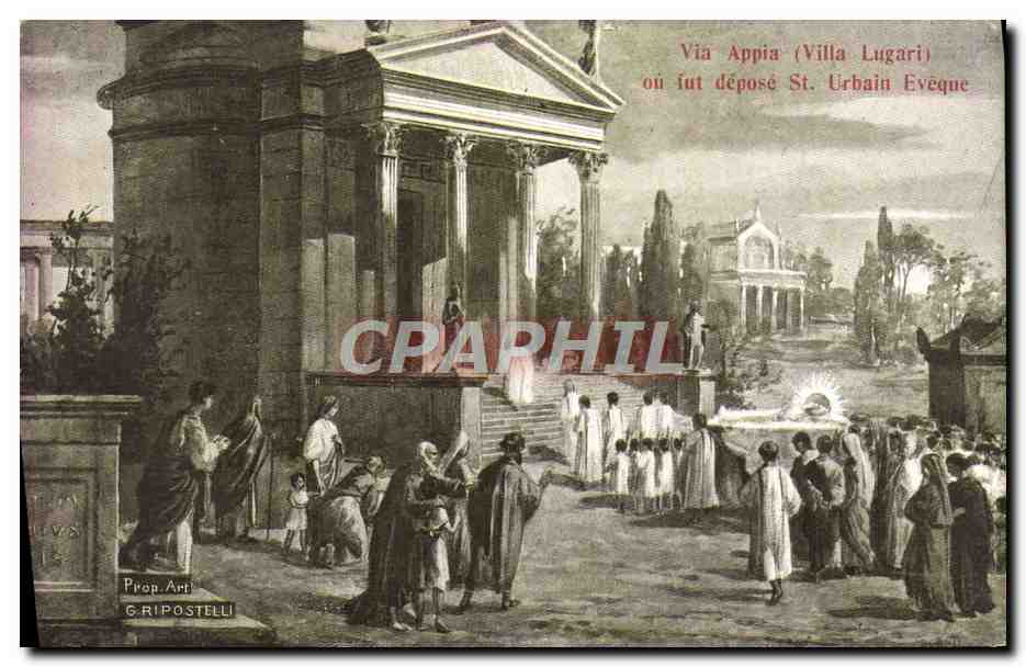 Via Appia (Villa Lugari) — où fut déposé St. Urbain Évêque — Prop. Art. Ripostelli