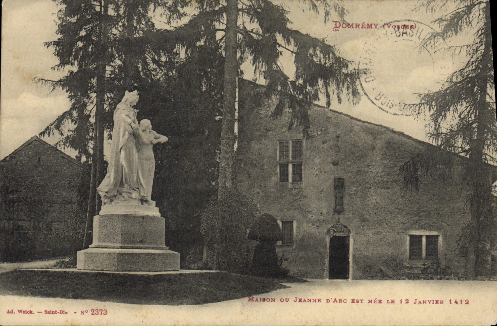 Maison où Jeanne d'Arc est née — Dommrémy (Vosges) — Ad. Weick — N° 2373