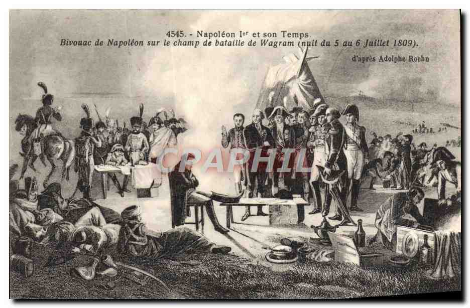 CPA Napoleon 1er Et Son Temps Bivouac de Napoleon sur le champ de bataille de Wagram