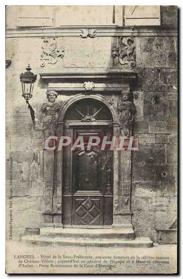 Langres - Hôtel de la Sous-Préfecture, ancienne demeure de la célèbre maison de Château-Villain ; aujourd'hui demeure du général Piepape et de Mme la comtesse d'Aulan - Éditeur : Papeterie Paul Mongin & Frères