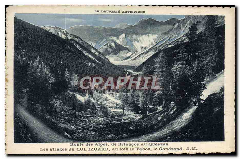 CPA Le Dauphine Artistique Route Des Alpes de Briancon au Queyras Les virages du Col Izoard au loin le Tabor le Gondrand