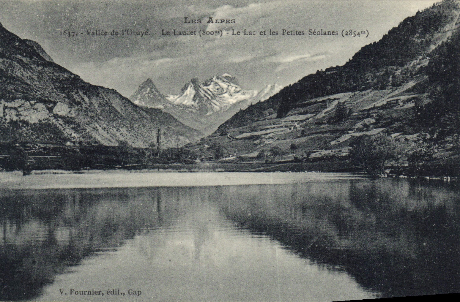 Les Alpes — Vallée de l'Ubaye, Le Lauzet (800m), Le Lac et les Petites Séolanes (2854m) — V. Fournier, édit., Gap