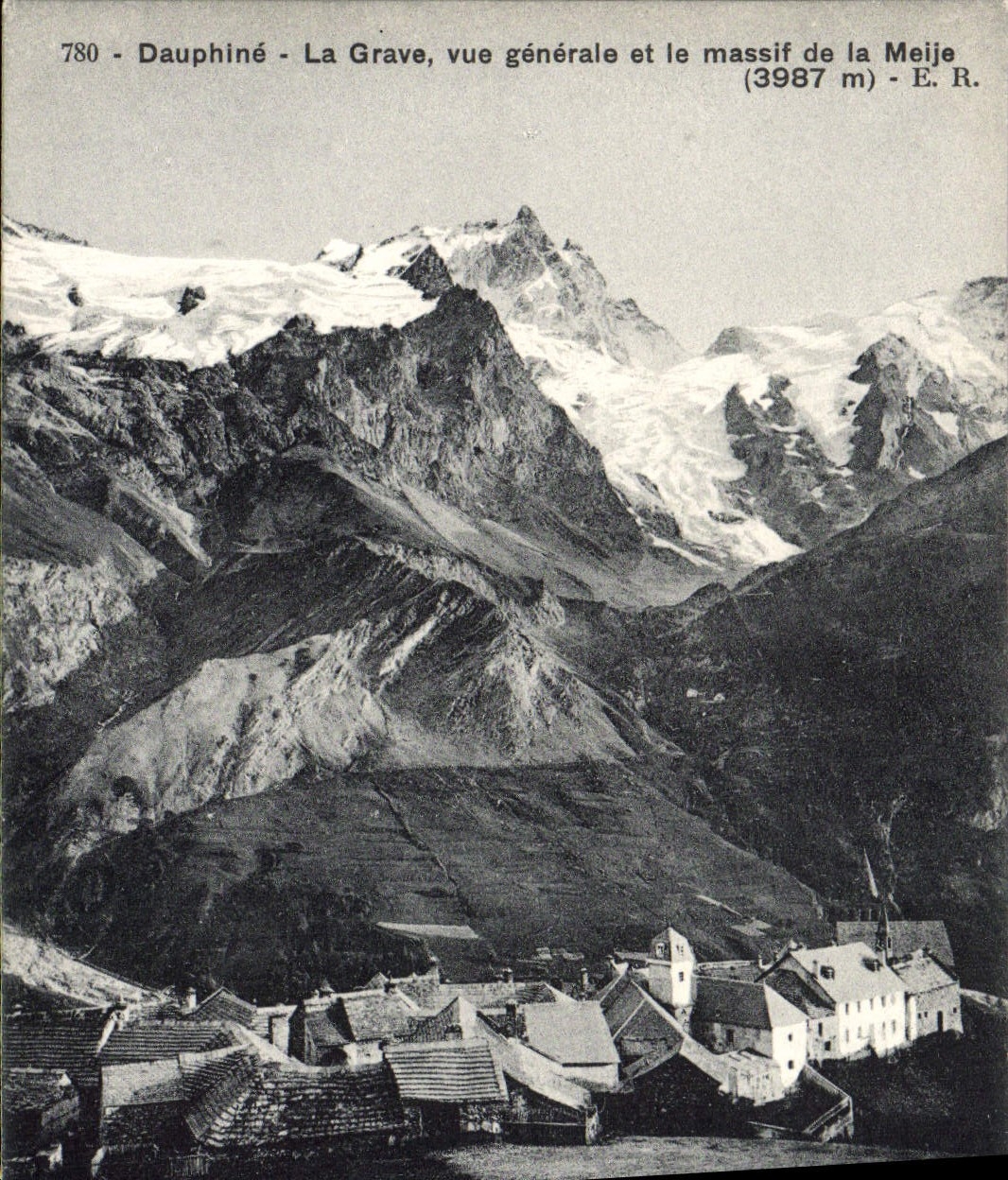 La Grave, vue générale et le massif de la Meije (3987 m) — Dauphiné — E. R. n° 780