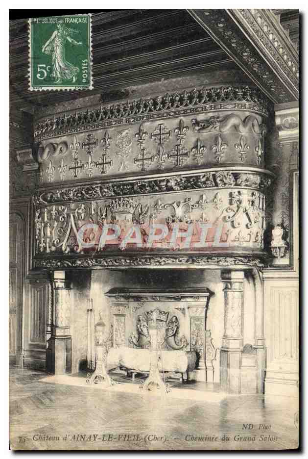 Château d'Ainay-le-Ville (Cher) — Cheminée du Grand Salon — ND Phot
