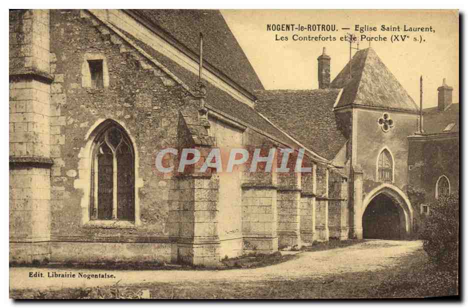 Nogent-le-Rotrou — Église Saint-Laurent, Les Contreforts et le Porche (XVe s.) — Edit. Librairie Nogentaise