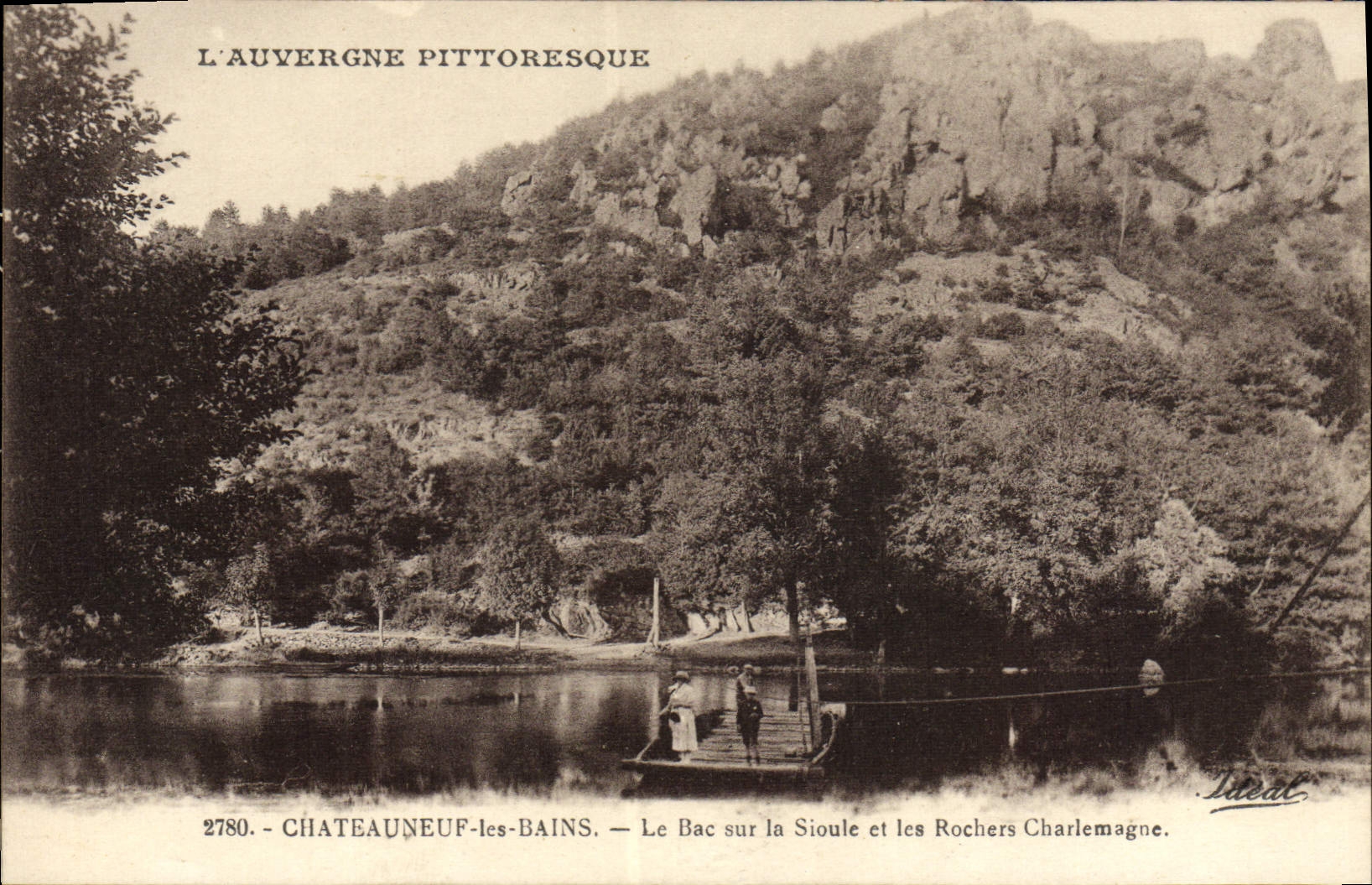 Châteauneuf-les-Bains — Le Bac sur la Sioule et les Rochers Charlemagne — Idéal, n° 2780