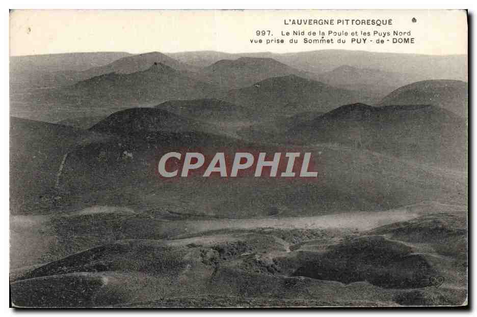 L'Auvergne pittoresque — Le Nid de la Poule et les Puy-s Nord vue prise du sommet du Puy-de-Dôme — série 997