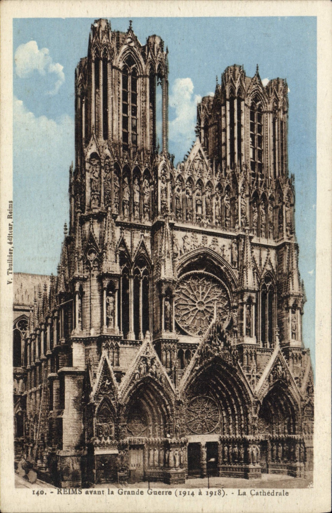 Reims avant la Grande Guerre (1914 à 1918) — La Cathédrale — V. Thaillier, éditeur, Reims, n°140