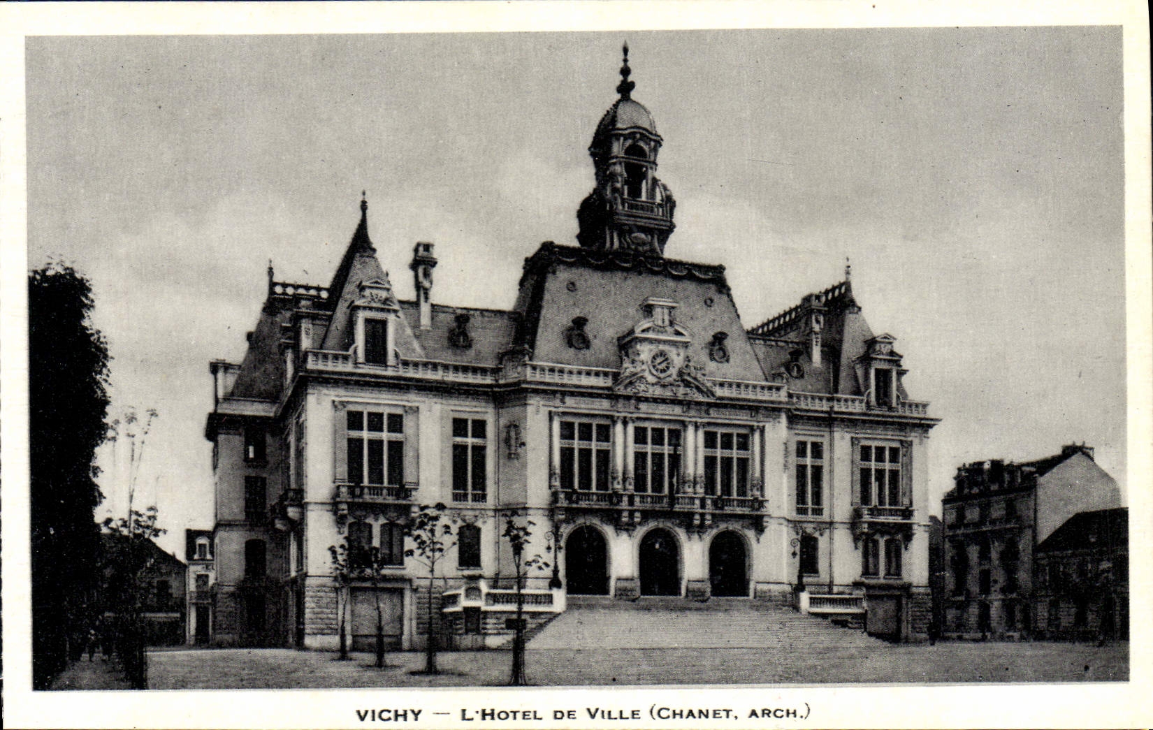 Vichy — L'Hôtel de Ville — Chanet, Arch.