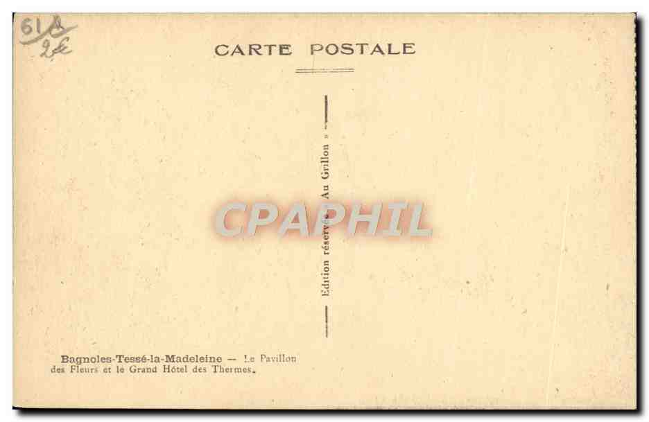 CPA Bagnoles Tesse La Madeleine Le Pavillon Des Fleurs Et Le Grand Hotel Des Thermes — Rückseite