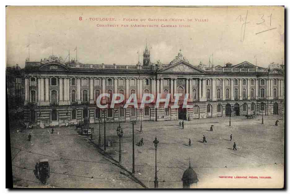 Toulouse - Façade du Capitole (Hôtel de Ville) - Construit par l'architecte Cammas (1700)