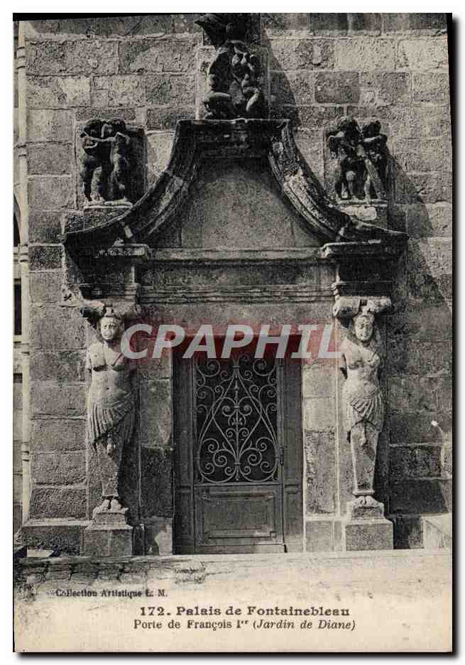 Palazzo di Fontainebleau — Porta di François Ier (Giardino di Diane) — Collezione Artistica L. M.