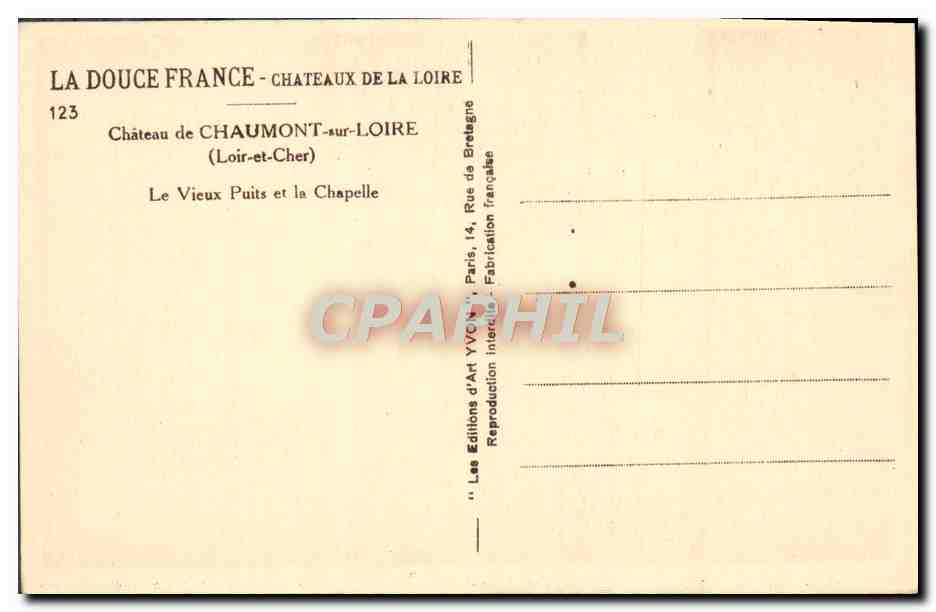 CPA Chateau De Chaumont Sur Loire Le vieux puits et la chapelle — Rückseite