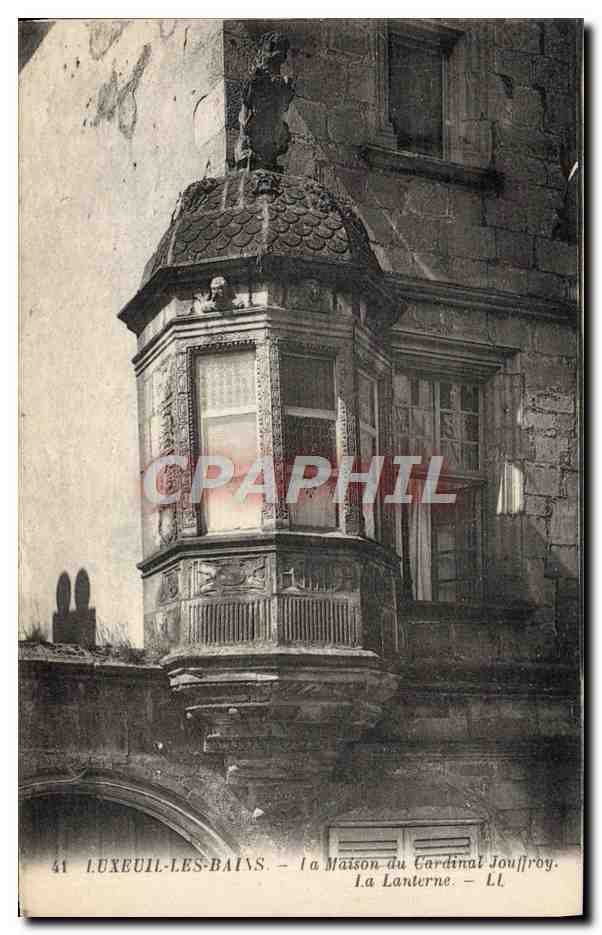 CPA Luxeuil Les Bains La Maison Du Cardinal Jouffroy La lanterne 