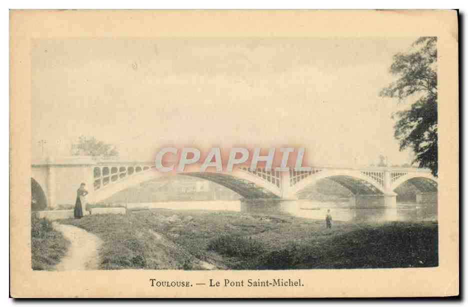Toulouse — Le Pont Saint-Michel — CPAPHIL
