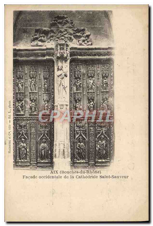 Aix-en-Provence — Façade occidentale de la Cathédrale Saint-Sauveur — Hachette et Cie, édit.