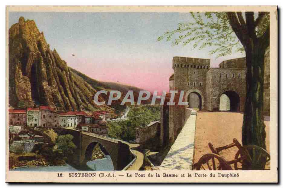 Sisteron (B.A.) — Le Pont de la Baume et la Porte du Dauphiné