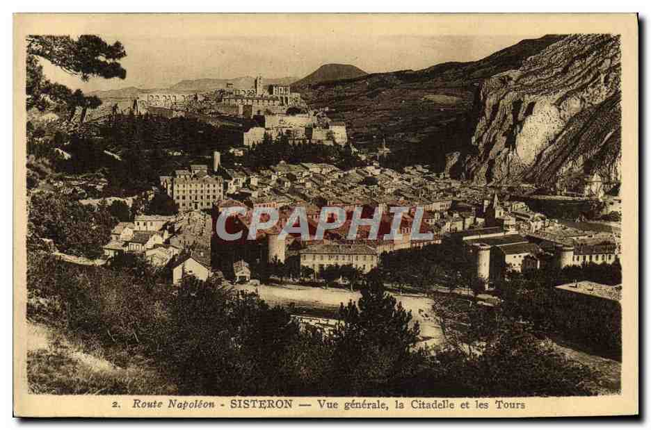 Sisteron — Vue générale, la Citadelle et les Tours — Route Napoléon