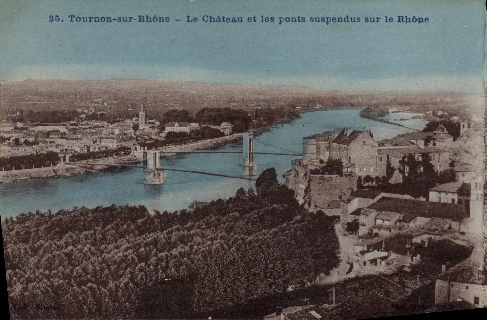 Tournon-sur-Rhône — Le Château et les ponts suspendus sur le Rhône — Coll. Simitea