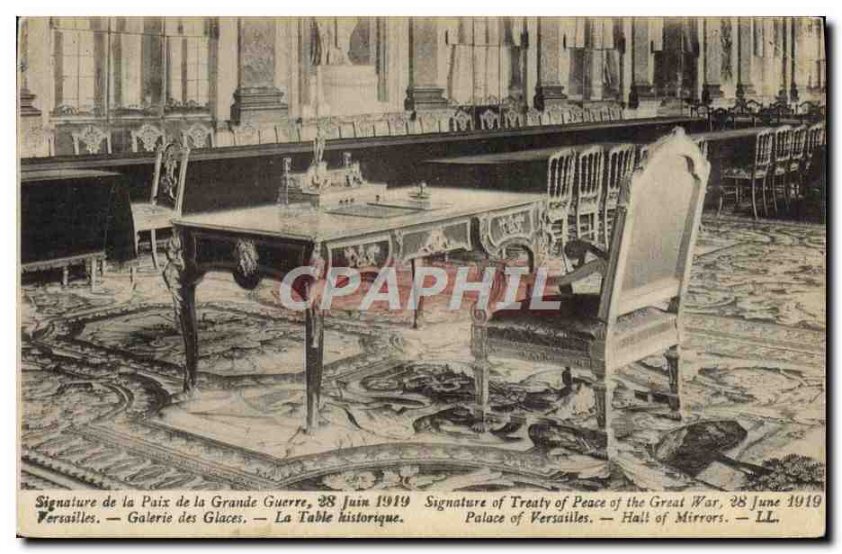 Signature de la Paix de la Grande Guerre — 28 Juin 1919 — Galerie des Glaces — Versailles — LL.
