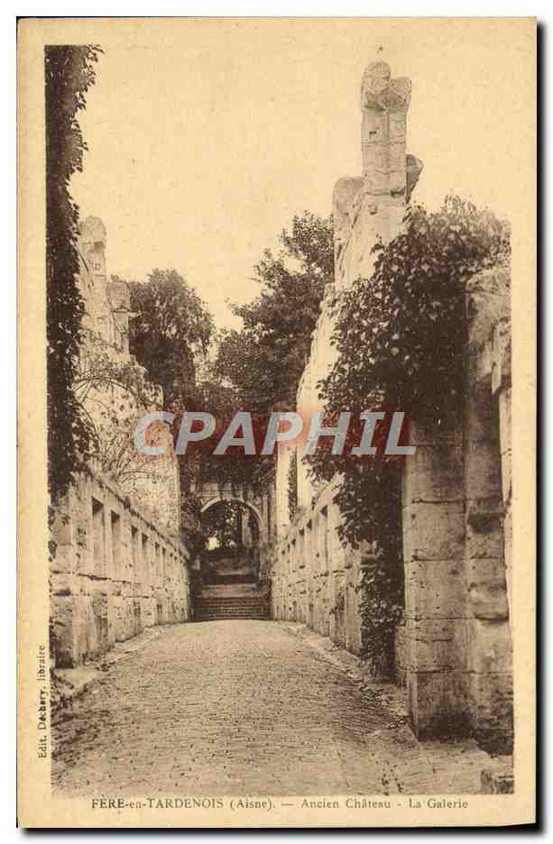 Fère-en-Tardenois (Aisne) — Ancien Château - La Galerie — Édit. Odberry libraire